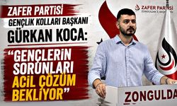 Zafer Partisi Gençlik Kolları Başkanı Gürkan Koca: "Gençlerin sorunları acil çözüm bekliyor"