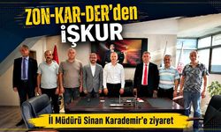 ZON-KAR-DER’den iŞKUR İl Müdürü Sinan Karademir’e ziyaret