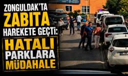 Zonguldak’ta Zabıta harekete geçti: Hatalı parklara müdahale