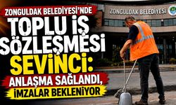 Zonguldak Belediyesi’nde Toplu İş Sözleşmesi sevinci: Anlaşma sağlandı, imzalar bekleniyor