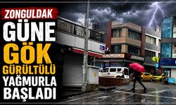 Zonguldak güne gök gürültülü yağmurla başladı