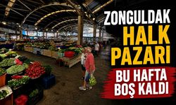 Zonguldak halk pazarı bu hafta boş kaldı