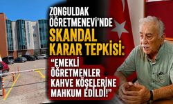Zonguldak Öğretmenevi’nde skandal karar tepkisi: "Emekli öğretmenler kahve köşelerine mahkum edildi!"