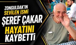 Zonguldak’ın sevilen ismi Şeref Çakar hayatını kaybetti