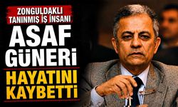 Zonguldaklı tanınmış iş insanı  Asaf Güneri hayatını kaybetti