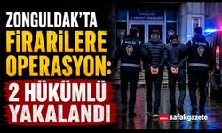 Zonguldak'ta firarilere operasyon: 2 hükümlü yakalandı