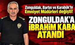 Zonguldak İl Emniyet Müdürü değişti: İbrahim Kaba atandı