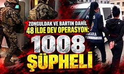 Zonguldak ve Bartın dahil 48 ilde dev operasyon: 1008 şüpheli