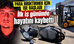 Para biriktirmek için işe başladı, ilk gününde yaşamını yitirdi