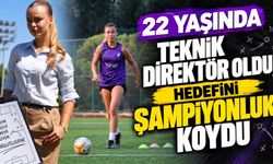 22 yaşındaki Zeynep Mestan, Turgutluspor’un teknik direktörü oldu