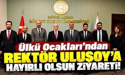 Ülkü Ocakları’ndan Rektör Ulusoy’a Hayırlı olsun ziyareti!