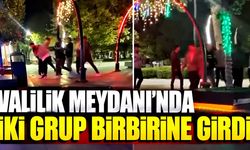 Valilik Meydanı’nda iki grup birbirine girdi