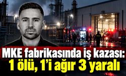 MKE fabrikasında iş kazası: 1 ölü, 1'i ağır 3 yaralı