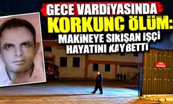 Gece vardiyasında korkunç ölüm: Makineye sıkışan işçi hayatını kaybetti