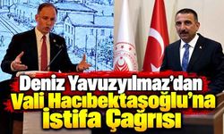 Deniz Yavuzyılmaz’dan Vali Hacıbektaşoğlu’na İkinci İstifa Çağrısı: "Düzeltemiyorsa Görevinden Ayrılmalıdır!"