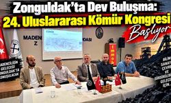 Zonguldak’ta Dev Buluşma: 24. Uluslararası Kömür Kongresi Başlıyor