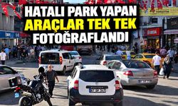 Hatalı Park Yapan Araçlar Tek Tek Fotoğraflandı
