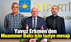 Yavuz Erkmen’den Muammer Balcı için taziye mesajı