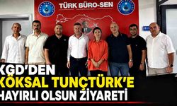 KGD’den Köksal Tunçtürk’e hayırlı olsun ziyareti