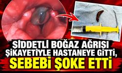 Şiddetli boğaz ağrısı şikayetiyle hastaneye gitti, sebebi şoke etti