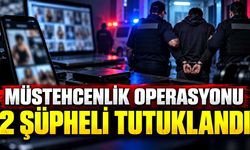 Müstehcenlik operasyonunda 2 şüpheli cezaevine gönderildi