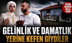 Kınaları yapılacaktı, cenazeleri kaldırıldı: Ölüm nedeni belli oldu