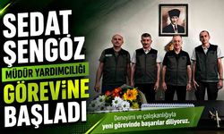 Sedat Şengöz, Dirgine Orman İşletme Müdür Yardımcılığı görevine başladı