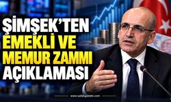 Şimşek’ten emekli ve memur zammı açıklaması