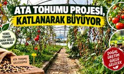 Ata Tohumu Projesi, 7’nci yılında da büyüyerek devam ediyor