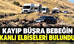 Büşra bebeği arama çalışmalarında kanlı elbiseleri bulundu