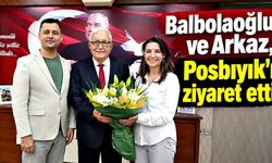 Posbıyık’a anlamlı ziyaret: Geçmiş olsun dileklerini ilettiler
