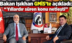 Bakan Işıkhan GMİS’te açıkladı: “Yıllardır süren konu netleşti”