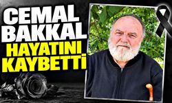 Cemal Bakkal hayatını kaybetti