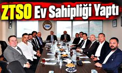 ZTSO Ev Sahipliği Yaptı