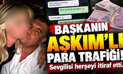 Belediye Başkanının Aşkım'lı Para Trafiği! Sevgilisi Herşeyi İtiraf Etti..