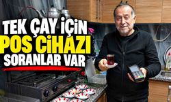 Tek çay için POS cihazı soranlar var