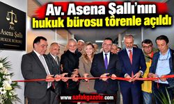 Av. Asena Şallı’nın hukuk bürosu törenle açıldı