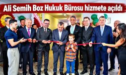 Ali Semih Boz Hukuk Bürosu hizmete açıldı