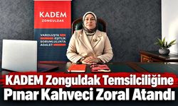 KADEM Zonguldak Temsilciliğine Pınar Kahveci Zoral Atandı