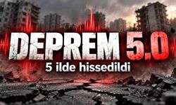 5.0 büyüklüğündeki deprem 5 ilde birden hissedildi