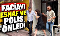 Esnaf ve polis ekiplerinden genç kadına hayat kurtaran müdahale