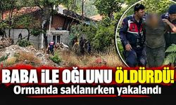 Çifte cinayet şüphelisi 38 gün sonra ormanda yakalandı