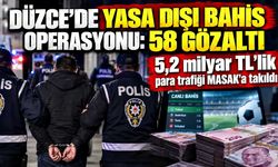 Düzce’de yasa dışı bahis operasyonu: 58 gözaltı