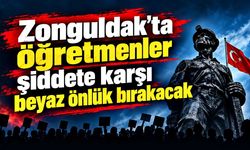 Zonguldak’ta öğretmenler şiddete karşı beyaz önlük bırakacak