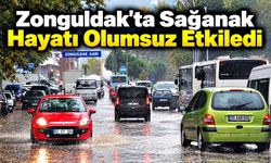 Zonguldak'ta Aniden Bastıran Sağanak Hayatı Olumsuz Etkiledi: Yollar Göle Döndü