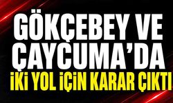 Gökçebey ve Çaycuma’da iki yol için karar çıktı