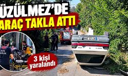 Üzülmezde araç takla attı: 3 kişi yaralandı