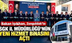Bakan Vedat Işıkhan, Zonguldak SGK İl Müdürlüğü’nün yeni hizmet binasını açtı