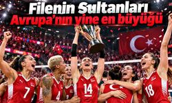 Filenin Sultanları üst üste 2. kez Avrupa şampiyonu