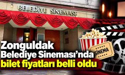 Zonguldak Belediye Sineması’nda bilet fiyatları belli oldu
